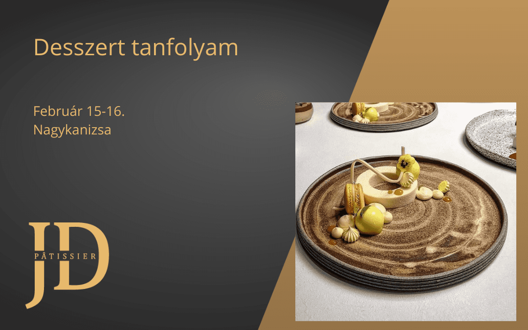 Vegyes Desszert tanfolyam- Nagykanizsa, február 15-16.