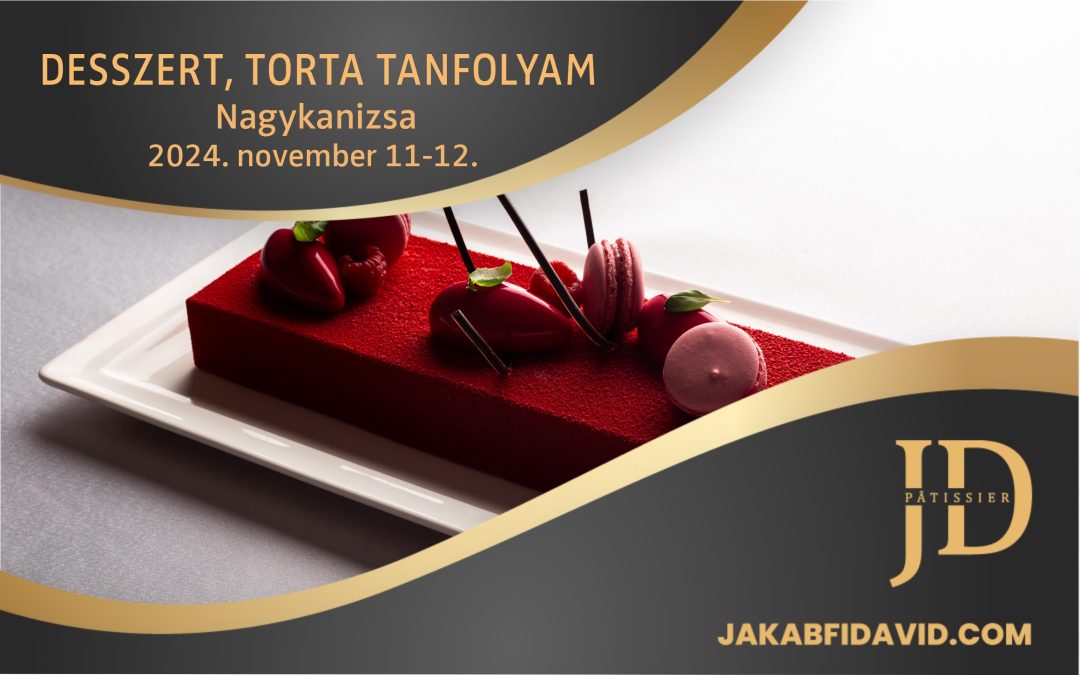 Desszert, torta tanfolyam – November 11-12.